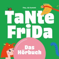 Hey, da kommt TaNte FriDa -  - kostenlos Hörbuch