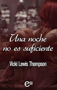 Una noche no es suficiente - Vicki Lewis Thompson - E-Book