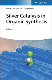 Silver Catalysis in Organic Synthesis -  - E-Book