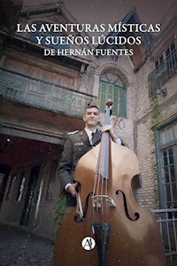 Las aventuras místicas y sueños lúcidos de Hernán Fuentes - Hernán Fuentes - E-Book