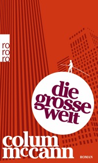 Die große Welt - Colum McCann - E-Book