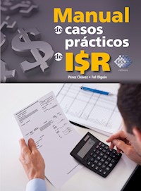 Manual de casos prácticos de ISR 2016 - José Pérez Chávez - E-Book