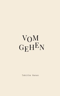 Vom Gehen - Tabitha Hanan - E-Book