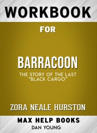 Workbook for Barracoon: The Story of the Last "Black Cargo" - MaxHelp - E-Book