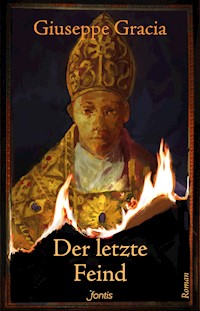 Der letzte Feind - Gracia Giuseppe - E-Book