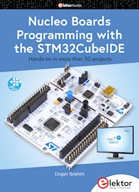 Nucleo Boards Programming with the STM32CubeIDE - Dogan Ibrahim - E-Book