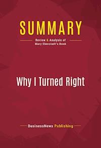 Summary: Why I Turned Right - BusinessNews Publishing - E-Book