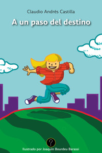 A un paso del destino - Claudio Andrés Castilla - E-Book