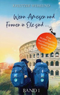 Wenn Ameisen und Frauen in Eile sind... - Kreutzer Wesslund - E-Book