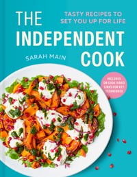 The Independent Cook - Sarah Main - E-Book