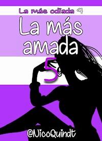La más amada 5 - Nico Quindt - E-Book