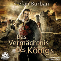 Das Vermächtnis des Königs - Die Chronik des großen Dämonenkrieges, Band 1 (ungekürzt) - Stefan Burban - Hörbuch