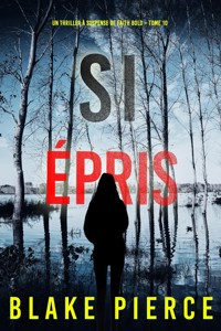 Si épris (Un Thriller à Suspense de Faith Bold – Tome 10) - Blake Pierce - E-Book