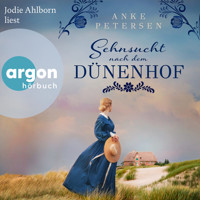 Sehnsucht nach dem Dünenhof - Die Föhr-Trilogie, Band 1 (Ungekürzte Lesung) - Anke Petersen - Hörbuch