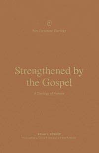 Strengthened by the Gospel - Brian S. Rosner - E-Book