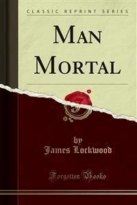Man Mortal - James Lockwood - E-Book