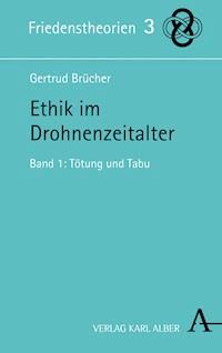 Ethik im Drohnenzeitalter - Gertrud Brücher - E-Book