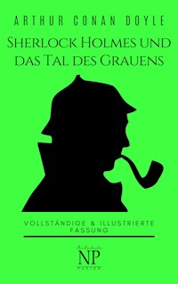 Sherlock Holmes und das Tal des Grauens - Arthur Conan Doyle - E-Book