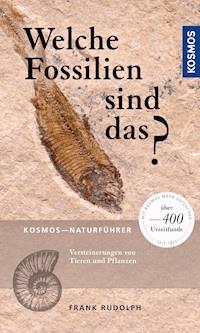 Welche Fossilien sind das? - Frank Rudolph - E-Book