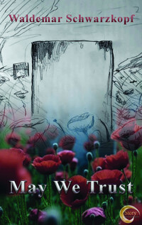 May We Trust - Waldemar Schwarzkopf - E-Book