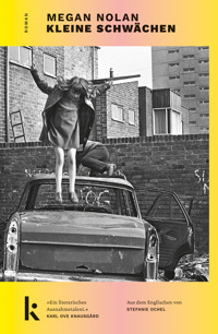 Kleine Schwächen - Megan Nolan - E-Book