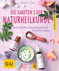Die sanften 3 der Naturheilkunde - Günther H. Heepen - E-Book