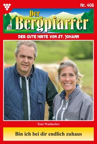 Bin ich bei dir endlich zuhaus? - Toni Waidacher - E-Book