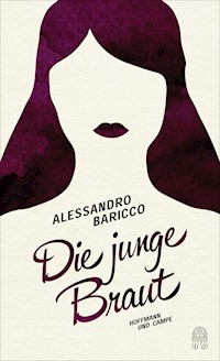 Die junge Braut - Alessandro Baricco - E-Book