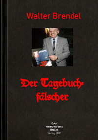 Der Tagebuchfälscher - Walter Brendel - E-Book