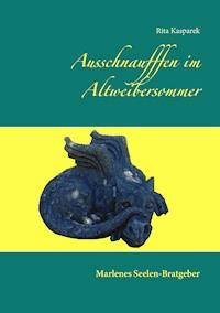 Ausschnaufffen im Altweibersommer - Rita Kasparek - E-Book