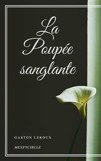 La Poupée sanglante - Gaston Leroux - E-Book
