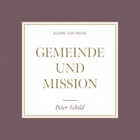 Gemeinde und Mission - Peter Schild - Hörbuch