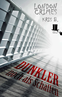 Dunkler noch als Schatten - Kris B. - E-Book