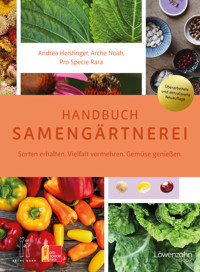 Handbuch Samengärtnerei - Andrea Heistinger - E-Book