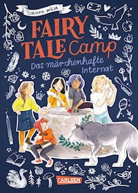 Fairy Tale Camp 1: Das märchenhafte Internat - Corinna Wieja - E-Book