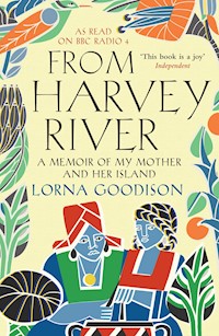 From Harvey River - Lorna Goodison - E-Book