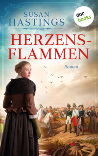 Herzensflammen: Ein Roman aus der Zeit der Völkerschlacht - Susan Hastings - E-Book