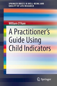 A Practitioner’s Guide to Using Child Indicators - William O'Hare - E-Book