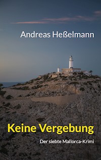 Keine Vergebung - Andreas Heßelmann - E-Book