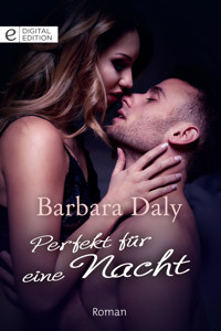 Perfekt für eine Nacht - Barbara Daly - E-Book