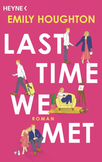 Last Time We Met - Emily Houghton - E-Book