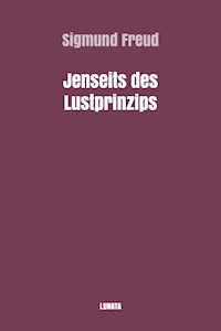 Jenseits des Lustprinzips - Sigmund Freud - E-Book