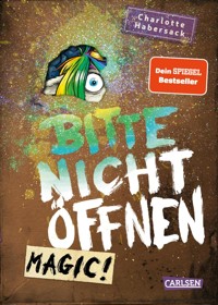 Bitte nicht öffnen 5: Magic! - Charlotte Habersack - E-Book