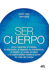 Ser cuerpo - Jader Tolja - E-Book