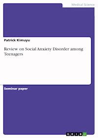 Review on Social Anxiety Disorder among Teenagers - Patrick Kimuyu - E-Book