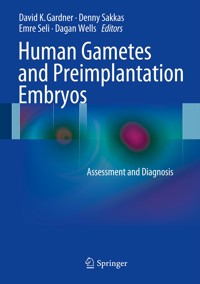 Human Gametes and Preimplantation Embryos -  - E-Book