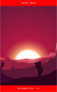 Winnetou 1-4 - Karl May - E-Book