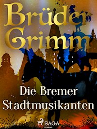 Die Bremer Stadtmusikanten - Brüder Grimm - E-Book