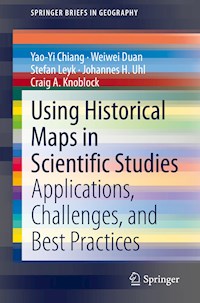 Using Historical Maps in Scientific Studies - Yao-Yi Chiang - E-Book