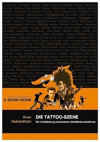 Die Tattoo-Szene - Sven Hulvershorn - E-Book